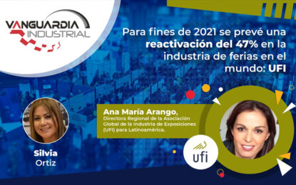 Para fines de 2021 se prevé una reactivación del 47% en la industria de ferias en el mundo: UFI