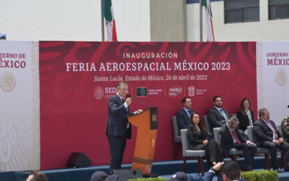 Garantizar la expansión de la industria aeroespacial: Ebrard al inaugurar Famex 2023